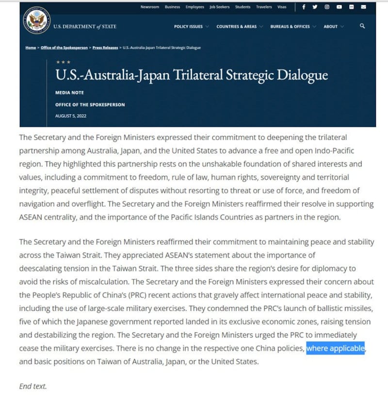 美国、澳大利亚、日本外长近日在东盟（ASEAN）外长会后发表联合声明，在“一中政策”后方加注一句“适用条件下”（where applicable），也就是在特定情况下才适用。（US. Departmentof State官网）