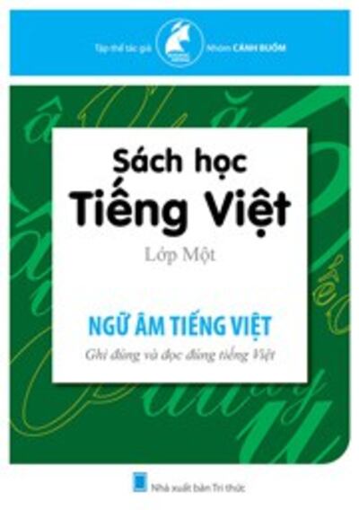 Bìa sách Tiếng Việt lớp 1 do nhóm Cánh Buồm biên soạn. Hình do ông Phạm Tòan cung cấp. 