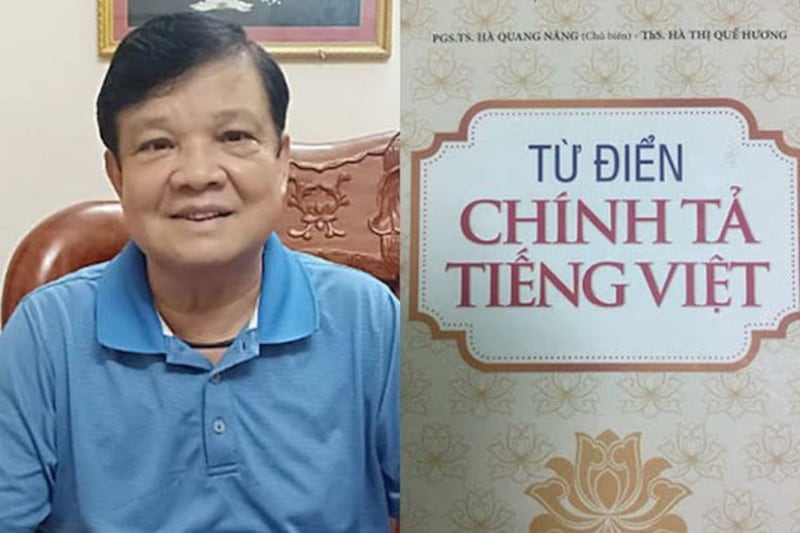 ‘Từ điển chính tả tiếng Việt' do Phó Giáo sư, Tiến sĩ Hà Quang Năng chủ biên được Nhà Xuất bản Đại học Quốc gia Hà Nội ấn hành hồi năm 2017.