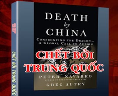 Tác phẩm Death by China - Chết bởi Trung Quốc của hai tác giả Peter Navarro và Greg Autry, được dịch bởi TS Trần Diệu Chân.