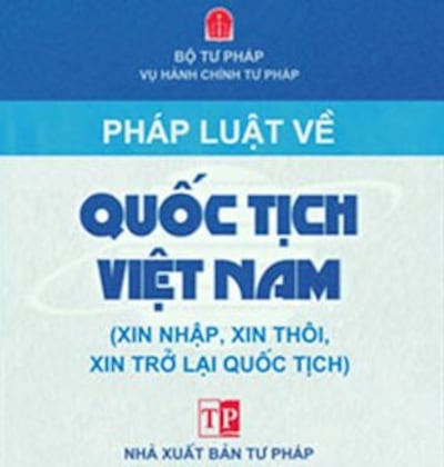 Bìa sách Pháp luật về Luật Quốc Tịch Việt Nam. Courtesy NXB Tư Pháp.